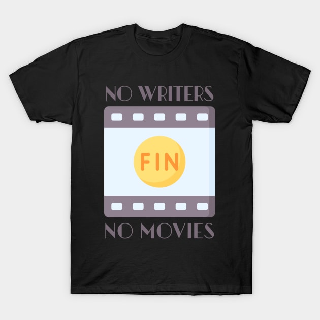 No Writers No Movies Film Strip T-Shirt by 2HivelysArt